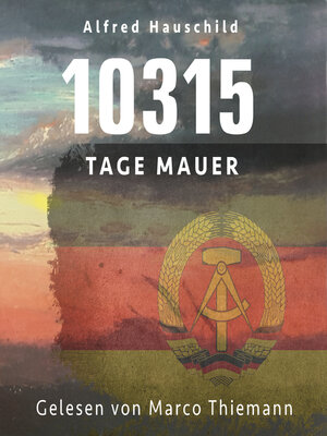 cover image of 10315 Tage Mauer